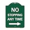 Signmission No Stopping Anytime W/ Arrow Right, Green & White Aluminum Sign, 18" x 24", GW-1824-23583 A-DES-GW-1824-23583 - alternate 1